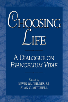 Paperback Choosing Life: A Dialogue on Evangelium Vitae Book