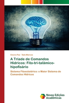 A Tr�ade de Comandos H�dricos: Fito-tri-tal�mico-hipofis�rio