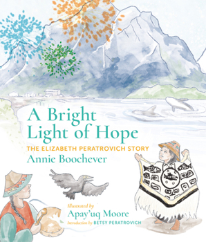 A Bright Light of Hope: The Elizabeth Peratrovich Story