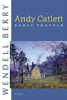 Andy Catlett: Early Travels - Book  of the Port William