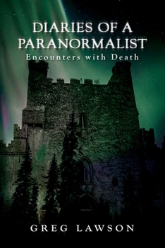 Paperback Diaries Of A Paranormalist: Encounters With Death Book