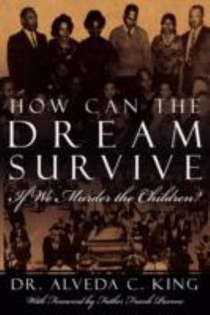 Paperback How Can the Dream Survive If We Murder the Children?: Abortion Is Not a Civil Right! Book