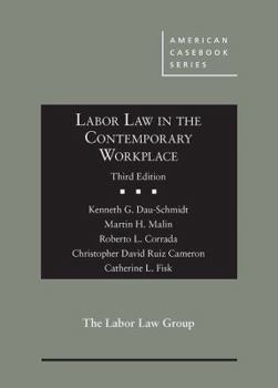 Hardcover Labor Law in the Contemporary Workplace (American Casebook Series) Book