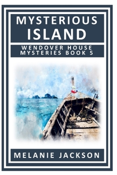 Mysterious Island: A Wendover House Mystery