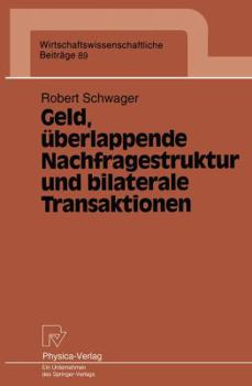 Paperback Geld, Überlappende Nachfragestruktur Und Bilaterale Transaktionen [German] Book