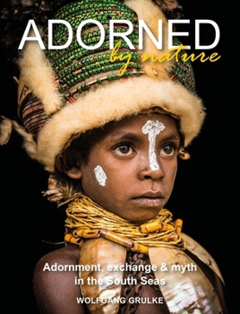 Paperback Adorned by Nature: Adornment, Exchange & Myth in the South Seas Book
