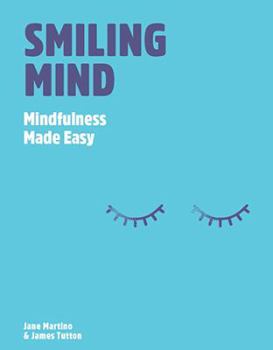 Hardcover Smiling Mind: Mindfulness Made Easy Book