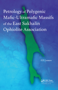 Paperback Petrology of Polygenic Mafic-Ultramafic Massifs of the East Sakhalin Ophiolite Association Book