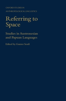 Hardcover Referring to Space: Studies in Austronesian and Papuan Languages Book