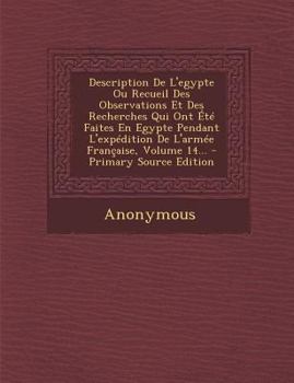 Paperback Description de L'Egypte Ou Recueil Des Observations Et Des Recherches Qui Ont Ete Faites En Egypte Pendant L'Expedition de L'Armee Francaise, Volume 1 [French] Book