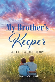 Paperback My Brother's Keeper: A Feel-Good Story Book