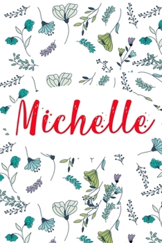 Michelle: ? 6x9 Lined notebook Journal | 120 pages | Personalized Gift for Michelle | Perfect for Gift Colleague, Friends, Mom, GF | Gift for ... | It'sMichelle Thing You Wouldn't Understand