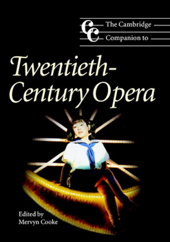 The Cambridge Companion to Twentieth-Century Opera (Cambridge Companions to Music) - Book  of the Cambridge Companions to Music