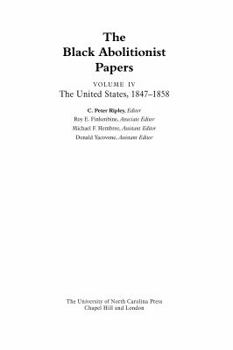 Paperback The Black Abolitionist Papers: Vol. IV: The United States, 1847-1858 Book