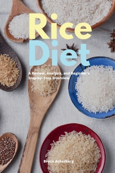 Paperback Rice Diet: A Review, Analysis, and Beginner's Step by Step Overview Book