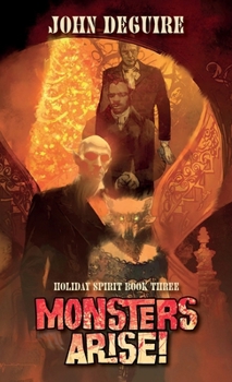 Holiday Spirit Book 3: Monsters Arise!