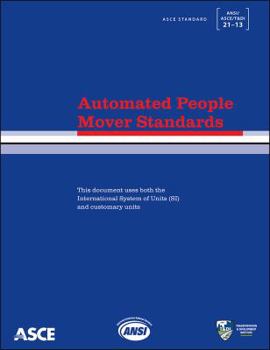Paperback Automated People Mover Standards (Standards ANSI/ASCE/T&DI 21-13) (American Society of Civil Engineers) Book