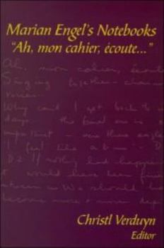 Paperback Marian Engel's Notebooks: "Ah, Mon Cahier, Écoute..." Book