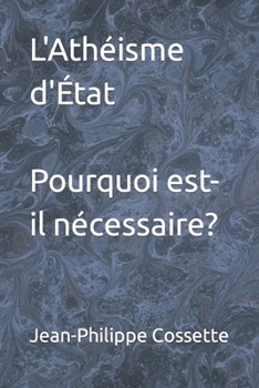 Paperback L'Athéisme d'État. Pourquoi est-il nécessaire? [French] Book
