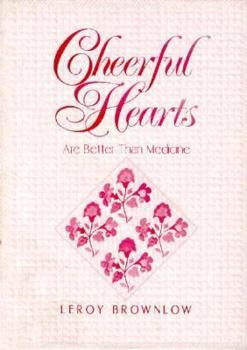 Hardcover Cheerful Hearts Are Better Than Medicine Book