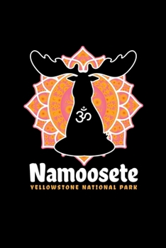 Namoosete Yellowstone National Park: Notebook Yellowstone National Park Hiking Lovers And Wild Animals Fans