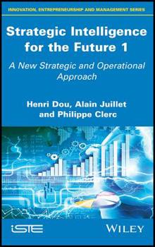 Hardcover Strategic Intelligence for the Future 1: A New Strategic and Operational Approach Book