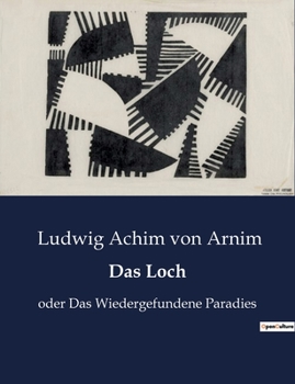 Paperback Das Loch: oder Das Wiedergefundene Paradies [German] Book