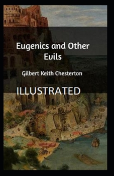 Paperback Eugenics and Other Evils Illustrated Book