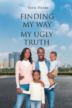 Paperback Finding My Way: My Ugly Truth Book