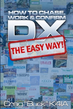 Paperback DX - The Easy Way: How to Chase, Work & Confirm DX - The Easy Way Book