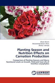 Paperback Planting Season and Nutrition Effects on Carnation Production Book