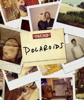 FOUND Polaroids - Book  of the FOUND Magazine