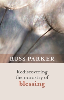 Paperback Rediscovering the Ministry of Blessing Book