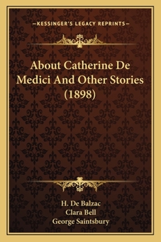 About Catherine de'Medici and Other Stories
