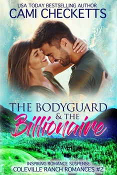 Paperback The Bodyguard & The Billionaire: Inspiring Romance Suspense Book