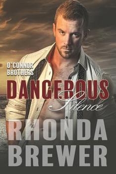 Dangerous Silence - Book #5 of the O'Connor Brothers