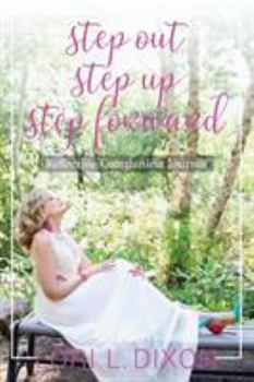 Paperback Step Out, Step Up, Step Forward: Reflective Companion Journal Book