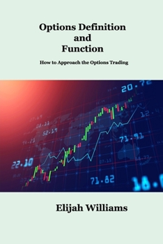 Paperback Options Definition and Function: How to Approach the Options Trading Book