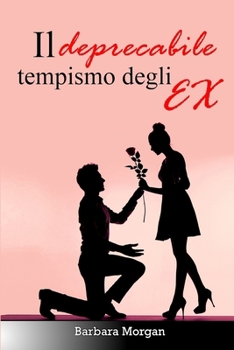 Paperback Il deprecabile tempismo degli EX [Italian] Book