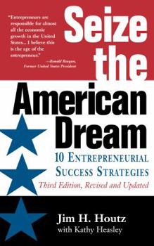 Paperback Seize the American Dream: 10 Entrepreneurial Success Strategies 3rd Edition Book