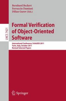 Paperback Formal Verification of Object-Oriented Software: International Conference, Foveoo 2011, Turin, Italy, October 5-7, 2011, Revised Selected Papers Book