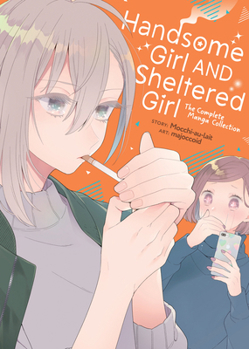 Paperback Handsome Girl and Sheltered Girl: The Complete Manga Collection Book