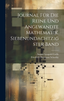 Hardcover Journal für die reine und angewandte Mathematik. Siebenundachtzigster Band [German] Book