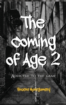 The Coming of Age 2: Addicted to the game