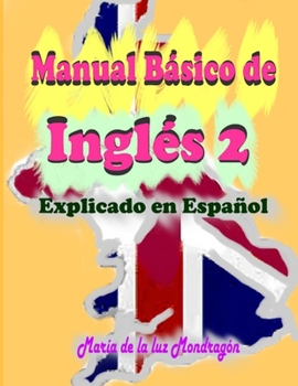 Paperback Manual Básico de Inglés 2: Explicado en español [Spanish] Book