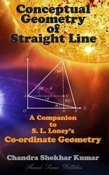 Paperback Conceptual Geometry of Straight Line: A Companion to S. L. Loney's Co-ordinate Geometry Book