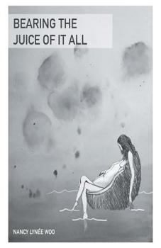 Paperback Bearing the Juice of It All Book