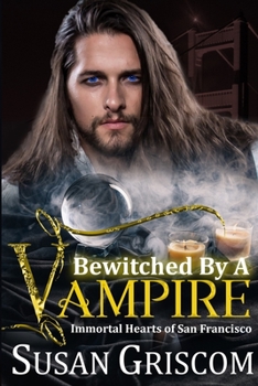 Paperback Bewitched by a Vampire (Immortal Hearts of San Francisco) Book