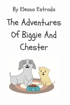 Paperback The Adventures Of Biggie And Chester Book