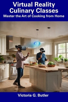 Paperback Virtual Reality Culinary Classes: Master the Art of Cooking from Home Book